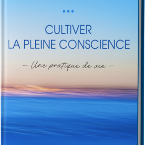 Livre Cultiver la pleine conscience: une pratique de vie